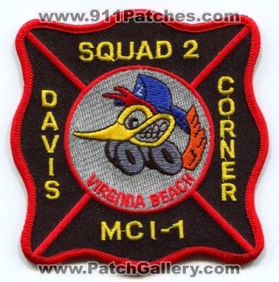 Virginia Beach Fire Department Squad 2 MCI-1 (Virginia)
Scan By: PatchGallery.com
Keywords: dept. vbfd company station davis corner