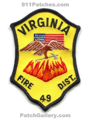 Virginia Fire District 49 Patch (UNKNOWN STATE)
Scan By: PatchGallery.com
Keywords: dist. department dept.