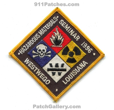 Westwego Fire Department Hazardous Materials Seminar 1996 Patch (Louisiana)
Scan By: PatchGallery.com
Keywords: dept. haz-mat hazmat