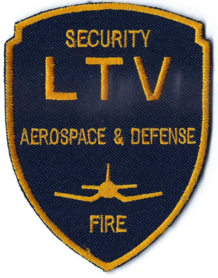 LTV Aerospace & Defense Fire Department (TX)
DEFUNCT - LTV Aerospace & Defense was sold in the early 1990s to Northrop/Carlyle Group (Aircraft).  LTV Aerospace & Defense specialized in military aircraft, missiles, and defense electronics. 
