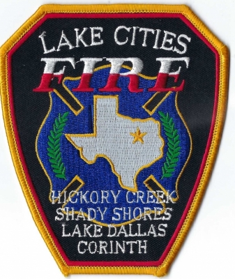 Lake Cities Fire Department (TX)
Includes: Hickory Creek, Shady Shores, Lake Dallas and Corinth.
