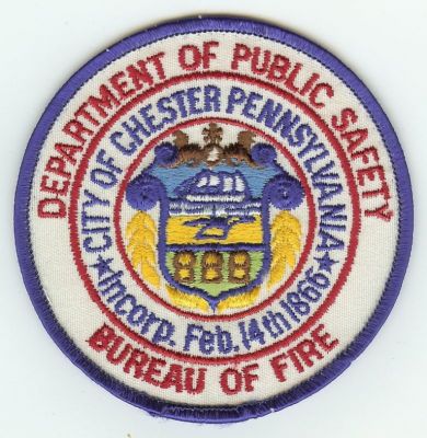 PENNSYLVANIA  Chester DPS Bureau of Fire
This patch is for trade
